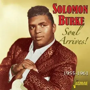Solomon Burke - Soul Arrives! 1955-1961 (2013)