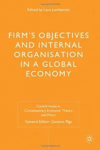 Firms' Objectives and Internal Organisation in a Global Economy: Positive and Normative Analysis (repost)
