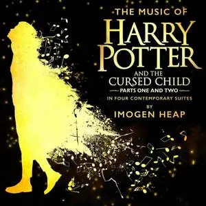 Imogen Heap - The Music of Harry Potter and the Cursed Child - In Four Contemporary Suites (2018) [Official Digital Download]