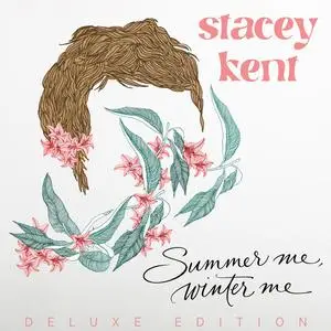 Stacey Kent - Summer Me, Winter Me (Deluxe Edition) (2024) [Official Digital Download]
