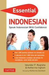 Essential Indonesian: Speak Indonesian with Confidence! (Indonesian Phrasebook)