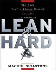Lean and Hard: The Body You've Always Wanted in Just 24 Workouts (Repost) 