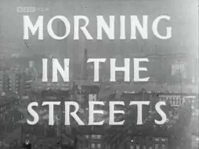 BBC - Morning in the Streets (1959)