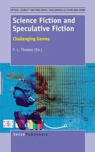 Science Fiction and Speculative Fiction: Challenging Genres
