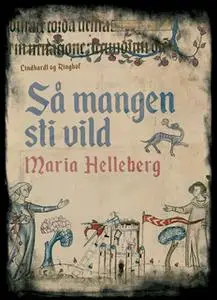 «Så mangen sti vild» by Maria Helleberg