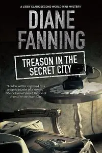 «Treason in the Secret City» by Diane Fanning