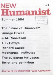 New Humanist - Summer 1984