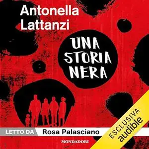«Una storia nera» by Antonella Lattanzi