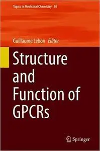 Structure and Function of GPCRs