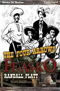 «The Four Arrows Fe-As-Ko» by Randall Beth Platt