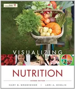 Visualizing Nutrition: Everyday Choices (2nd Edition)