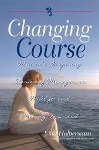 «Changing Course» by Yitta Halberstam,Yitta H Mandelbaum