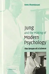 Jung and the Making of Modern Psychology