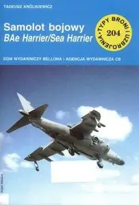 Samolot bojowy BAe Harrier / Sea Harrier (Typy Broni i Uzbrojenia 204)