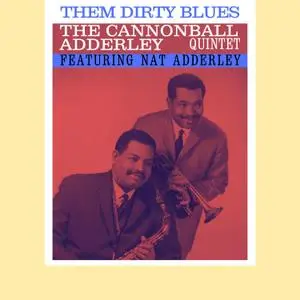 Cannonball Adderley Quintet - Them Dirty Blues (1960/2021) [Official Digital Download]