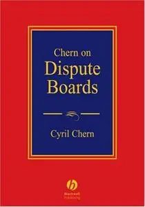 Chern on Dispute Boards: Practice and Procedure