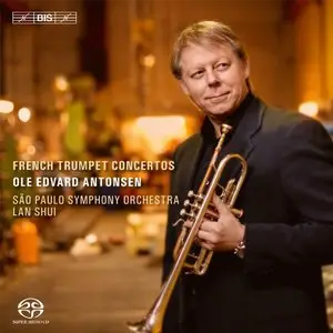 Ole Edvard Antonsen, Lan Shui, Sao Paulo Symphony - French Trumpet Concertos (2013)