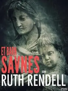 «Et barn savnes» by Ruth Rendell
