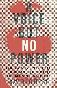 A Voice but No Power: Organizing for Social Justice in Minneapolis