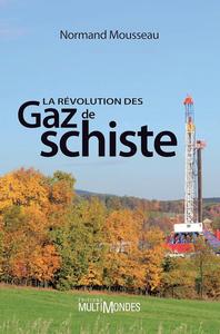 Normand Mousseau, "La révolution des gaz de schiste"
