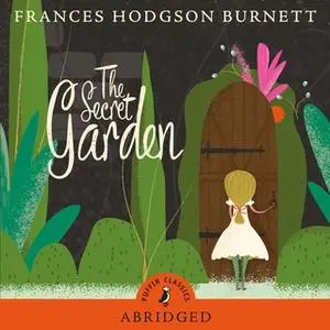 «The Secret Garden» by Frances Hodgson Burnett