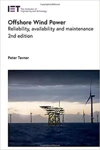 Offshore Wind Power: Reliability, availability and maintenance (Energy Engineering) 2nd Edition