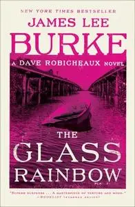 «The Glass Rainbow» by James Lee Burke