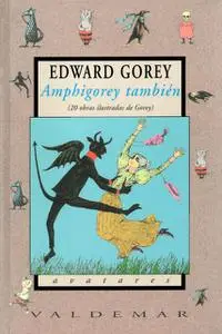 Amphigorey 1 & 2, de Edward Gorey