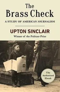 «The Brass Check» by Upton Sinclair