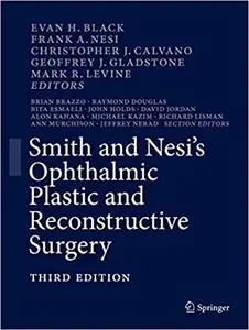 Smith and Nesi’s Ophthalmic Plastic and Reconstructive Surgery Ed 3