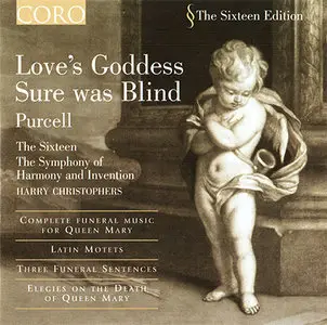 Henry Purcell - Love's Goddess Sure was Blind: The Complete Funeral Music for Queen Mary (2004)