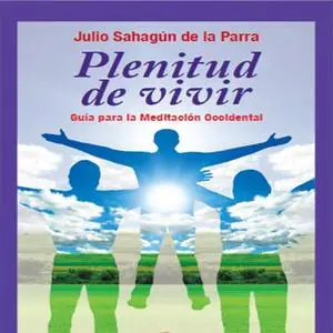 «Plenitud de vivir» by Julio Sahagún de la Parra