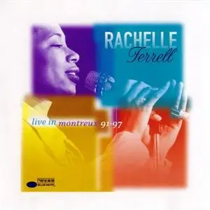 Rachelle Ferrell - Live In Montreaux 91-97 (2002) {Blue Note}