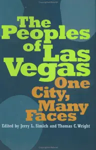 The Peoples Of Las Vegas: One City, Many Faces (Shepperson Series in Nevada History)