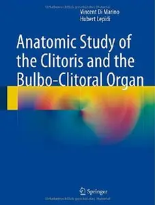 Anatomic Study of the Clitoris and the Bulbo-Clitoral Organ (repost)