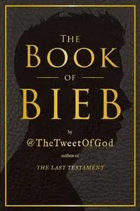 «The Book of Bieb» by David Javerbaum,God