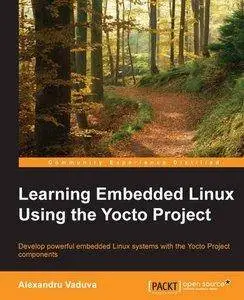 Learning Embedded Linux using the Yocto Project [repost]