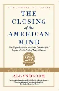 «Closing of the American Mind» by Allan Bloom