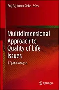 Multidimensional Approach to Quality of Life Issues A Spatial Analysis Multidimensional Approach to Quality of Life Issues A Spatial Analysis