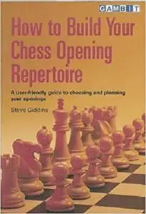 How to Build Your Chess Opening Repertoire