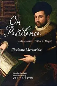 On Pestilence: A Renaissance Treatise on Plague