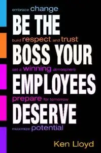 Be the Boss Your Employees Deserve
