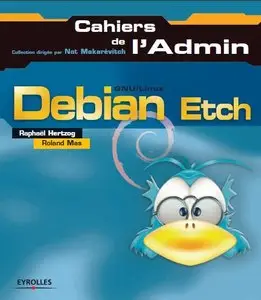 Cahier de l’Admin Debian Etch (GNU/Linux)