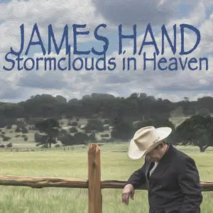 James Hand - Stormclouds in Heaven (Deluxe Edition) (2014)
