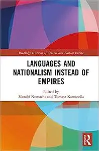 Languages and Nationalism Instead of Empires