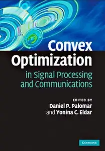 Convex Optimization in Signal Processing and Communications