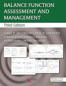 Balance Function Assessment and Management, 3rd Edition