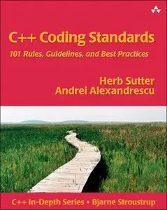 C++ Coding Standards: 101 Rules, Guidelines, and Best Practices (repost)