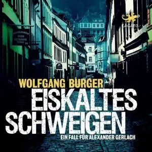 Wolfgang Burger - Eiskaltes Schweigen