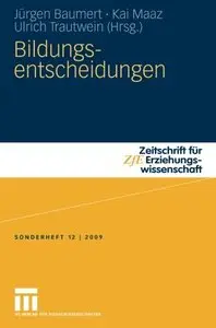 Bildungsentscheidungen (Zeitschrift für Erziehungswissenschaft - Sonderheft) (German Edition) (Repost)